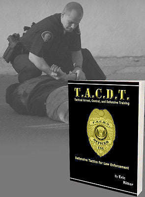T.A.C.D.T.  -  Tactical Arrest, Control, and Defensive Training - Valley Martial Arts Supply
